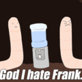 Fuck you Frank