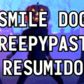 Smile Dog Resumido (Creepypasta 2/3)
