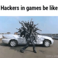 Los hackers en los juegos son como...
