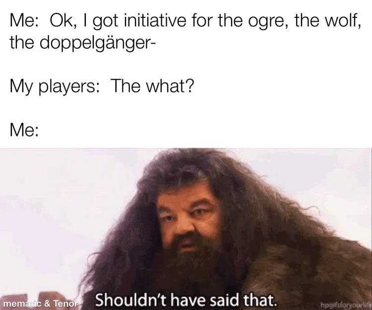 Have said. Хагрид ps1 Мем. Hagrid i should not have said that. Goodbye Hagrid gif. He shouldn't has said that.