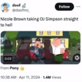 Nicole Brown taking OJ Simpson to hell meme