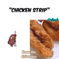 I want a chicken strip