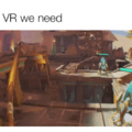 The VR we DESERVE