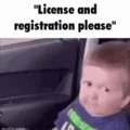License and registration please