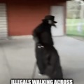Illegals