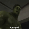 Dull god!!! We have a Hulk!!!